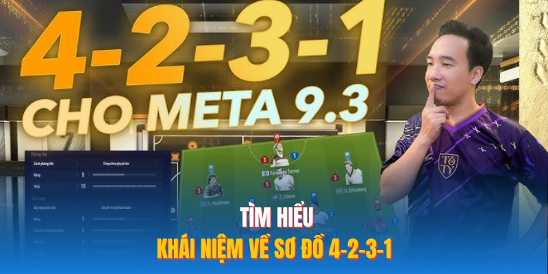 Tìm hiểu khái niệm về sơ đồ 4-2-3-1 